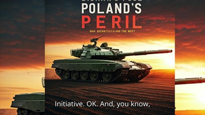 Polands Peril War, Strategy, and the West