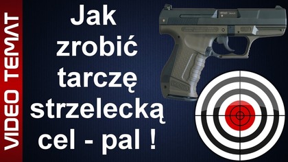 Jak zrobić tarczę strzelecką i cel