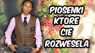 Piosenki, które Cie rozweselą! /w Adves