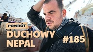 #185 Przez Świat na Fazie - Duchowy Nepal | POWRÓT | Katmandu, INDIE