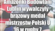 Amazonki Budowlani Lublin wywalczyły brązowy medal mistrzostw Polski U 16 w rugby 7