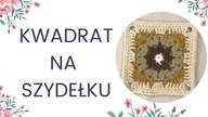 KWADRAT NA SZYDEŁKU - TUTORIAL #521
