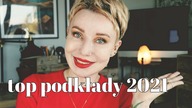 TOP PODKŁADY - NIE TESTOWANE NA ZWIERZĘTACH O DOBRYM SKŁADZIE - 2021