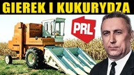 Gierek, kukurydza i francuskie kombajny Rivierre Casalis w PGR