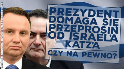 Prezydent Duda w izraelskiej telewizji domaga się przeprosin od Israela Katza