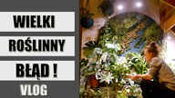 Mój największy, roślinny BŁĄD ! Roślinne aktualizacje październik 2020 VLOG
