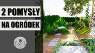 Jak urządzić MAŁY OGRÓD ?