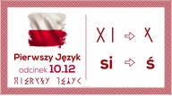 Modyfikacja wielu słów z literą Ś - Pierwszy Język - Odcinek 10. 12