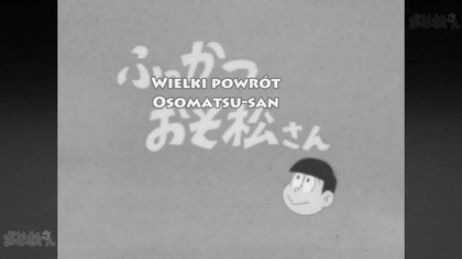 Osomatsu-san 2 odcinek 01 [NapisyPL]