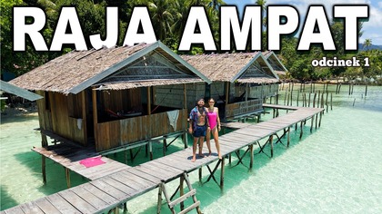 Wcale się nie dziwię że to miejsce jest nazywane OSTATNIM RAJEM! Raja Ampat (Indonezja)