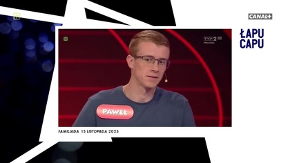 Canal+ 1 - Łapu Capu (19 listopada 2025)