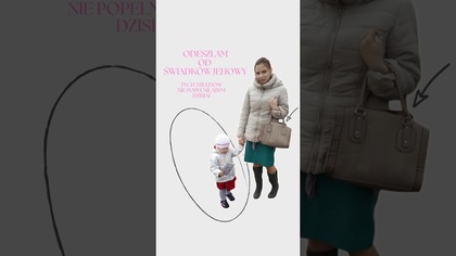 Moje błędy: odejście od świadków Jehowy.  Co dzisiaj zrobiłabym inaczej?