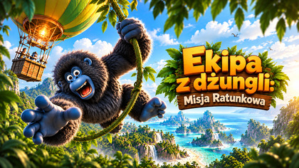Ekipa z dżungli. Misja ratunkowa (2023) Dubbing PL