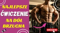 NAJTRUDNIEJSZE, ale i NAJLEPSZE ĆWICZENIE na DÓŁ BRZUCHA?