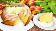 Najlepsza BABKA CYTRYNOWA idealna na Wielkanoc   - SPRAWDZONY PRZEPIS!