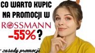 CO WARTO KUPIĆ NA PROMOCJI W ROSSMANN -55%?