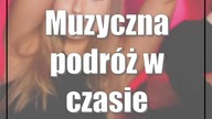 Muzyczna podróż w czasie