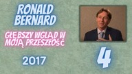Cz. 4 Ronald Bernard - Głębszy wgląd w moją przeszłość - Wywiad z 2017 roku