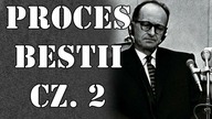 Wiedziałem że to na potrzeby eksterminacji - Proces Eichmanna cz.  2