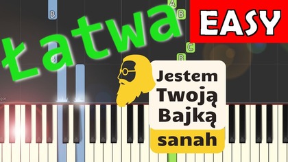  Jestem Twoją Bajką (sanah, Akademia Pana Kleksa) - Piano Tutorial (łatwa wersja)  NUTY W OPISIE 