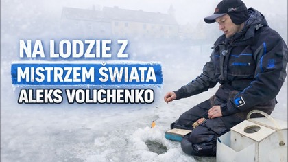 636 NA RYBACH Z MISTRZEM ŚWIATA - ALEKS VOLICHENKO - PORT NOWA SÓL