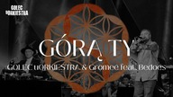 GOLEC uORKIESTRA & GROMEE & BEDOES & KUQE - GÓRĄ TY SYMPHOETHNIC SILESIAN ART COLLECTIVE SYMPHONY