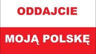 KAROL - ODDAJCIE MOJĄ POLSKĘ