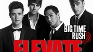 Big Time Rush - Elevate (Fan-Album2) [Full Album]