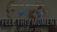 Pitbull Feat.  Christina Aguilera - Feel This Moment -M3Fo Mash Up 2024