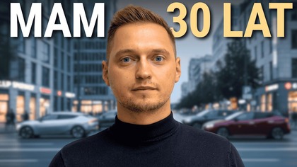 JAK TO JEST MIEĆ 30 LAT? CZY CZEGOŚ ŻAŁUJĘ?