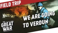 We Are Going To Verdun - Next Field Trip I THE GREAT WAR Announcement
