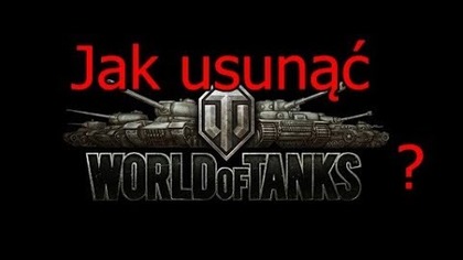 Jak usunąć World of Tanks ze swojego komputera?