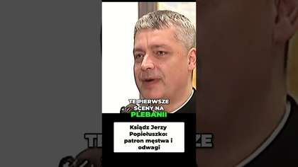 Ksiądz Jerzy Popiełuszko Patron Męstwa i Odwagi ks Piotr Pawlukiewicz