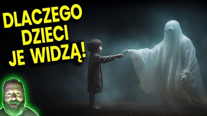 Dlaczego Dzieci Widzą Duchy? Co Znaczą Sny o Duchach? - Wywiad Ator Paranormalne