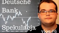 Spekulacja na Deutsche Bank - jak zabezpieczyć transakcję [vlog#6]