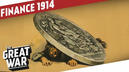 Outbreak of World War 1 - A Bankers Perspective I THE GREAT WAR Special