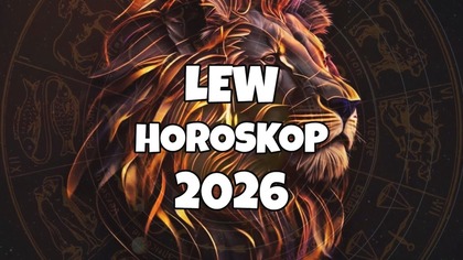 Horoskop - LEW 2026  Miłość, praca, dom, rozwój i ważne momenty