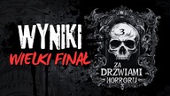 Wyniki FINAŁU | Za Drzwiami Horroru 3