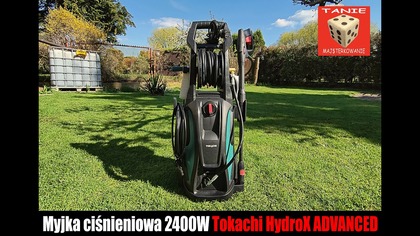 Myjka ciśnieniowa 2400W Tokachi HydroX ADVANCED Aluminiowa Pompa, Bogaty Zestaw i Całkiem niezła Moc