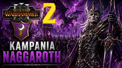 Total War: Warhammer III - Naggaroth #2 Imperia Śmiertelnych (#gameplay #PL, #zagrajmy)