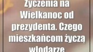 Życzenia na Wielkanoc od prezydenta.  Czego mieszkańcom życzą włodarze największy..