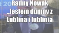 Radny Nowak: Jestem dumny z Lublina i lublinian