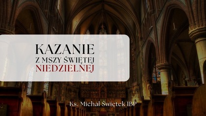  Zapisz się do Nauk Katolickich teraz  https://naukikatolickie.pl/zapisy

Zapraszamy do wysłuchania kazania ks. Pawła Korupki. W tym pełnym mądrości i duchowego umocnienia nauczaniu kapłan dzieli się refleksją nad Ewangelią i nauką Kościoła, ukazując jej znaczenie w naszym codziennym życiu.

 Subskrybuj nasz kanał  https://www.youtube.com/channel/UC5gl4IWityEkWAEaPuJy8Bw?sub_confirmation1

Jakie przesłanie niesie dla nas dzisiejsze Słowo Boże? Jak zastosować je w praktyce, aby wzrastać w wierze i dążyć do świętości? Wsłuchajmy się w głos kapłana, który przypomina nam o Bożym prowadzeniu i miłości, którą Pan Bóg nieustannie nam okazuje.

 Przekaż Jałmużnę https://naukikatolickie.pl/wsparcie

Dziękujemy, że jesteś z nami! 

. . . . . . . . . . . .

Dane do przelewów:

 Przelew krajowy:
Nr Konta: 95 1750 1312 6883 3315 0265 8418
Tytuł przelewu: Darowizna

 Przelew międzynarodowy:
IBAN: PL 95 1750 1312 6883 3315 0265 8418
SWIFT: PPABPLPKXXX
Tytuł przelewu: Darowizna

 Za każdego darczyńcę odprawiana jest Msza Święta.
Dziękujemy, że jesteście częścią naszej wspólnoty i pomagacie nam szerzyć Nauki Katolickie.
 Bóg Wam zapłać!

. . . . . . . . . . . .

Inne nasze akcje promocyjne, dzięki którym możesz skorzystać, a jednocześnie wesprzeć Nauki Katolickie  część środków z tych promocji trafia na nasze działania:

 Kochani jedna z ubezpieczalni dała taką promocję dla słuchaczy Nauk Katolickich 

Otrzymaj 100 zł zwrotu z Ubezpieczenia OC. Dodatkowo wyszukiwarka znajdzie Ci różne opcję i możesz na prawdę sporo zaoszczędzić.
 Ubezpieczenie OC: https://polecam.mubi.pl/id-0ZZ8L6

. . . . . . . . . . . .
 Dołącz do naszej społeczności:
 Zapisz się  https://naukikatolickie.pl/zapisy
 Subskrybuj nasz kanał  https://bit.ly/NaukiKatolickie
 Wspieraj naszą misję  https://naukikatolickie.pl/wsparcie

 Czytaj inspirujące artykuły  https://naukikatolickie.pl/artykuly

. . . . . . . . . . . .
#NaukiKatolickie #DuszpasterstwoTradycji #KsiądzPawełKorupka 

Niech Pan Bóg Wam błogosławi. Błogosławionego dnia! + 