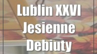 Lublin: XXVI Jesienne Debiuty Poetyckie