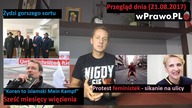 Przegląd dnia (21.08.): Więzienie za prawdę o islamie, lewacki fundamentalizm, żydzi gorszego sortu