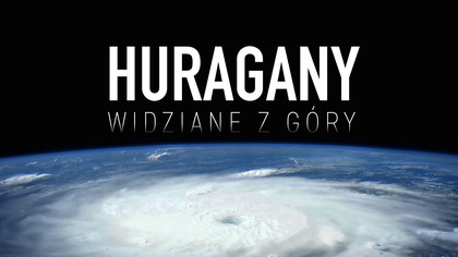 Huragany widziane z g&oacute;ry (2025) 