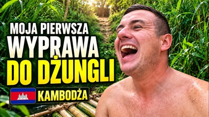 Moja pierwsza wyprawa do dżungli, początek - Kambodża (odc.  166)