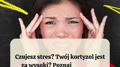  Naturalne zioła na wysoki kortyzol (hormon stresu)