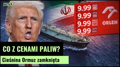 Konsekwencje zamknięcia Cieśniny Ormuz.  Paliwo po 10 zł?