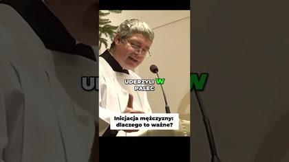 Inicjacja Mężczyzny Dlaczego To Ważne #pawlukiewicz